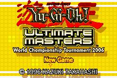 Yu-Gi-Oh! - Ultimate Masters - World Championship Tournament 2006